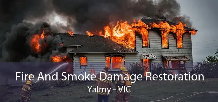 Fire And Smoke Damage Restoration Yalmy - VIC