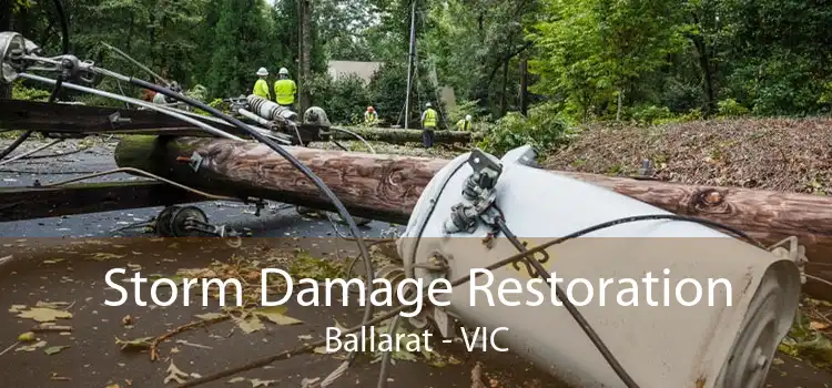 Storm Damage Restoration Ballarat - VIC