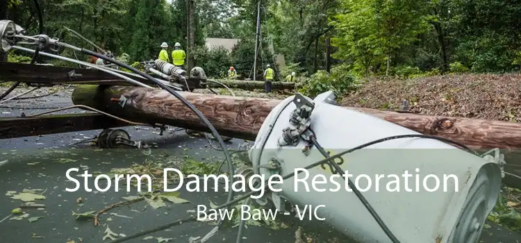 Storm Damage Restoration Baw Baw - VIC