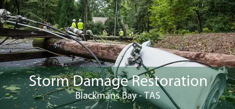 Storm Damage Restoration Blackmans Bay - TAS