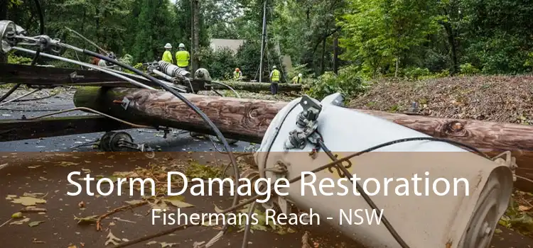 Storm Damage Restoration Fishermans Reach - NSW