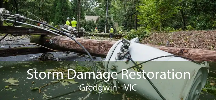 Storm Damage Restoration Gredgwin - VIC