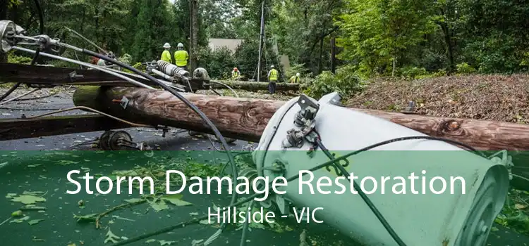 Storm Damage Restoration Hillside - VIC