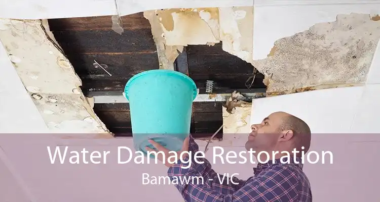 Water Damage Restoration Bamawm - VIC