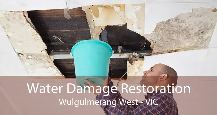 Water Damage Restoration Wulgulmerang West - VIC